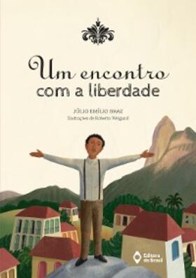 Braz |  Um encontro com a liberdade | eBook | Sack Fachmedien