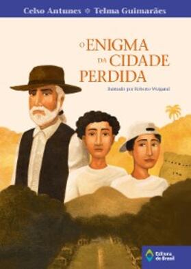 Antunes / Guimarães |  O enigma da cidade perdida | eBook | Sack Fachmedien