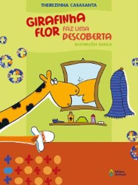 Casasanta |  Girafinha Flor faz uma descoberta | eBook | Sack Fachmedien