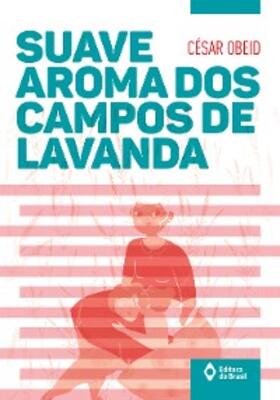 Obeid |  Suave aroma dos campos de lavanda | eBook | Sack Fachmedien