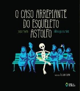 Ribeiro / Guimarães |  O caso arrepiante do Esqueleto Astolfo | eBook | Sack Fachmedien