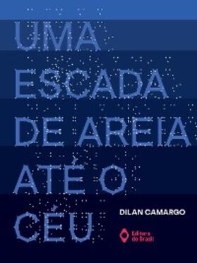 Camargo |  Uma escada de areia até o céu | eBook | Sack Fachmedien
