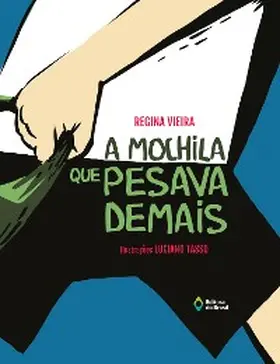 Vieira |  A mochila que pesava demais | eBook | Sack Fachmedien