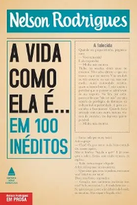 Rodrigues |  A vida como ela é... em 100 inéditos | eBook | Sack Fachmedien