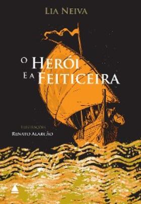 Neiva |  O herói e a feiticeira | eBook | Sack Fachmedien