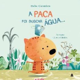 Coimbra |  A paca foi buscar água... | eBook | Sack Fachmedien