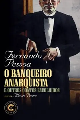 Pessoa |  O banqueiro anarquista e outros contos escolhidos | eBook | Sack Fachmedien