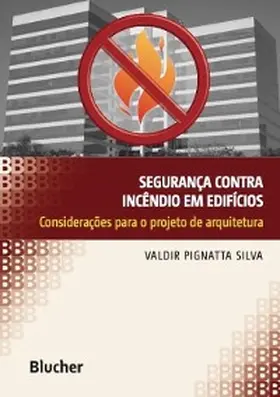 Silva |  Segurança contra incêndio em edifícios | eBook | Sack Fachmedien