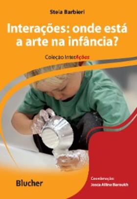Barbieri |  Interações: onde está a arte na infância? | eBook | Sack Fachmedien