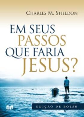 Sheldon | Em seus passos o que faria Jesus? | E-Book | sack.de