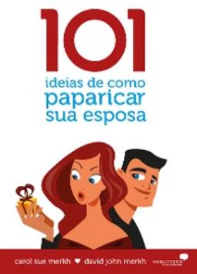 Merkh |  101 ideias de como paparicar sua esposa | eBook | Sack Fachmedien