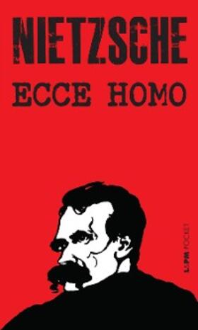 Nietzsche |  Ecce Homo | eBook | Sack Fachmedien