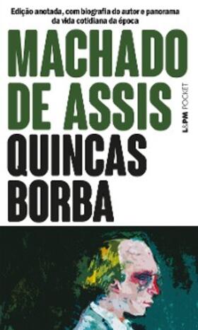 Assis |  Quincas Borba | eBook | Sack Fachmedien