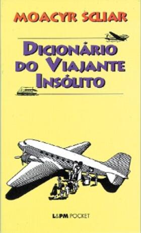 Scliar |  Dicionário do Viajante Insólito | eBook | Sack Fachmedien