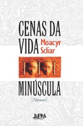 Scliar |  Cenas da Vida Minúscula | eBook | Sack Fachmedien