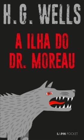 Wells |  A ilha do Dr. Moreau | eBook | Sack Fachmedien