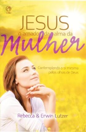 Lutzer | Jesus o Amado da Alma da Mulher | E-Book | www.sack.de