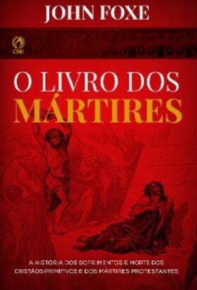 Fox |  O Livro dos Mártires | eBook | Sack Fachmedien