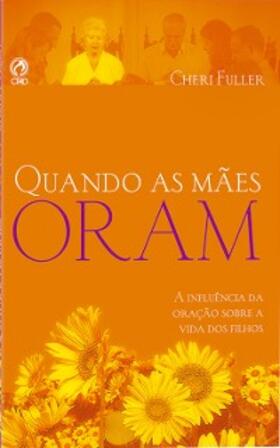 Fuller |  Quando as Mães Oram | eBook | Sack Fachmedien