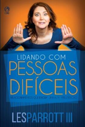 Parrott |  Lidando com Pessoas Difíceis | eBook | Sack Fachmedien