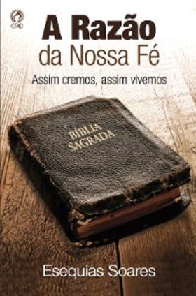 Soares |  A razão da nossa fé | eBook | Sack Fachmedien