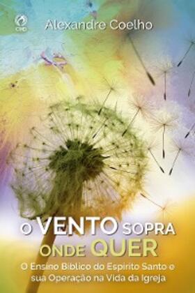 Coelho |  O vento sopra onde quer | eBook | Sack Fachmedien