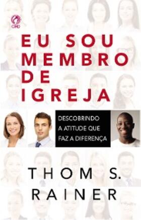 Rainer |  Eu sou Membro de Igreja | eBook | Sack Fachmedien