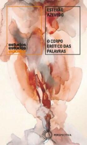 Azevedo |  O corpo erótico das palavras | eBook | Sack Fachmedien