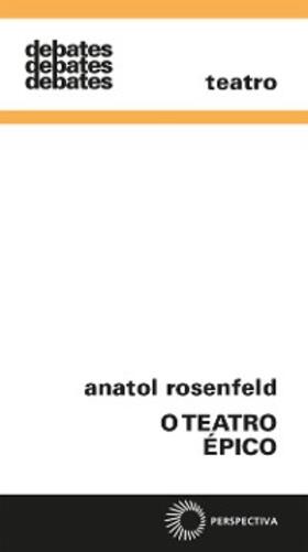Rosenfeld |  O teatro épico | eBook | Sack Fachmedien