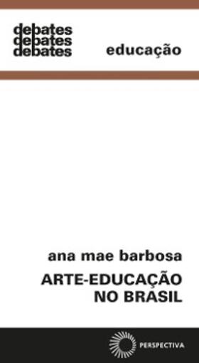 Barbosa |  Arte-educação no brasil | eBook | Sack Fachmedien