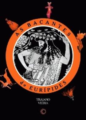 Vieira |  As Bacantes de Eurípides | eBook | Sack Fachmedien