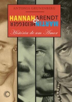 Grunenberg |  Hannah Arendt e Martin Heidegger | eBook | Sack Fachmedien