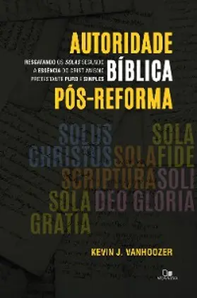 Vanhoozer |  Autoridade bíblica pós-reforma | eBook | Sack Fachmedien