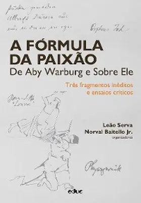 Serva / Baitello Jr. |  A fórmula da paixão de Aby Warburg e sobre ele | eBook | Sack Fachmedien