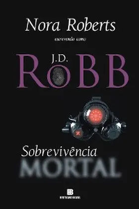 Robb |  Sobrevivência mortal | eBook | Sack Fachmedien