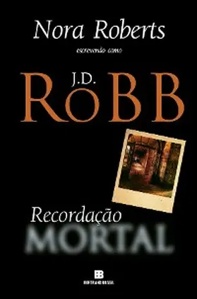 Robb |  Recordação mortal | eBook | Sack Fachmedien
