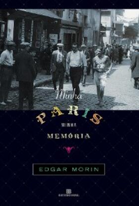 Morin |  Minha Paris, minha memória | eBook | Sack Fachmedien