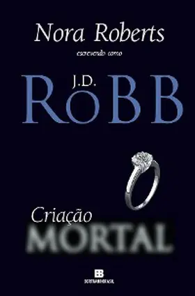Robb / Roberts |  Criação mortal | eBook | Sack Fachmedien