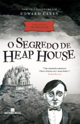 Carey |  O segredo de Heap House | eBook | Sack Fachmedien