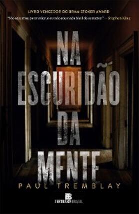 Tremblay |  Na escuridão da mente | eBook | Sack Fachmedien