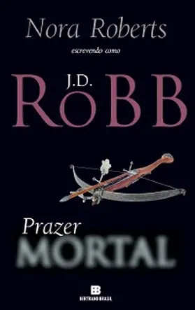 Robb |  Prazer mortal | eBook | Sack Fachmedien
