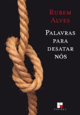 Alves |  Palavras para desatar nós | eBook | Sack Fachmedien