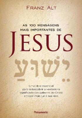Alt |  As 100 Mensagens Mais Importantes De Jesus | eBook | Sack Fachmedien