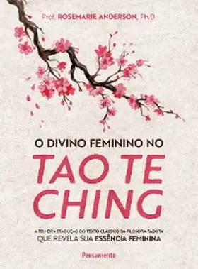 Anderson |  O divino feminino no tao te ching | eBook | Sack Fachmedien