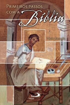 Bazaglia |  Primeiros passos com a Bíblia | eBook | Sack Fachmedien