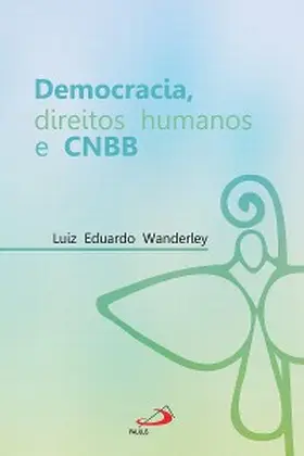 Wanderlei |  Democracia, direitos humanos e CNBB | eBook | Sack Fachmedien