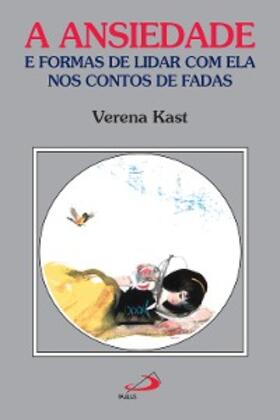 Kast |  A ansiedade e formas de lidar com ela nos contos de fadas | eBook | Sack Fachmedien