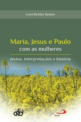 Reimer |  Maria, Jesus e Paulo com as mulheres | eBook | Sack Fachmedien