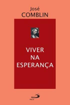 Comblin |  Viver na esperança | eBook | Sack Fachmedien