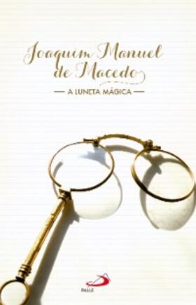 De Macedo |  A luneta mágica | eBook | Sack Fachmedien
